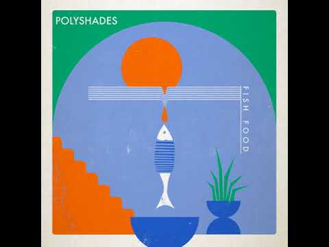 Polyshades- Fish Food (Full album)