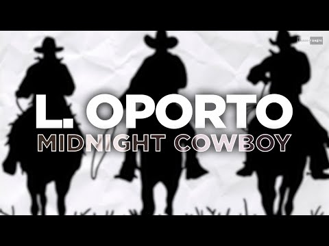 L. Oporto - Midnight Cowboy (Official Audio) | #Electronic
