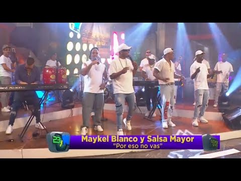 Por Eso No Vas - Maykel Blanco y Su Salsa Mayor | 23 y M | 17/08/2024