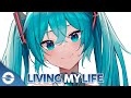 Nightcore Living My Life Lyrics