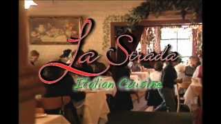 La Strada Italian Cuisine :30 sec TV Ad
