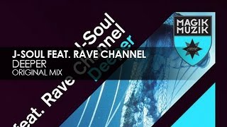 J-Soul featuring Rave Channel - Deeper