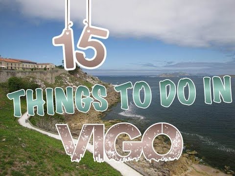 Top 15 Things To Do In Vigo, Spain