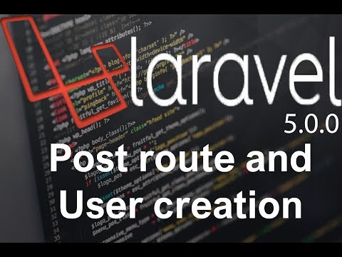 Laravel tutorial step by step 4 Post route and User creation Part 1
