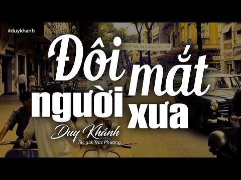 Đôi Mắt Người Xưa - Duy Khánh (Tác giả: Trúc Phương) | Nhạc Vàng Xưa Bất Hủ