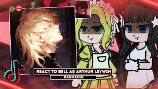 ⚔️👑 DanMachi React To Bell As Arthur Leywin | TBATE| 2X SPEED | 🇧🇷🇬🇧🇪🇸 | GCRV