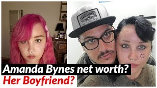 Amanda Bynes Boyfriend Her Net Worth, wiki and bio