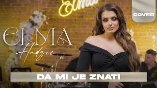 Download lagu ELMA HADZIC - DA MI JE ZNATI ( COVER) mp3 Download lagu ELMA HADZIC - DA MI JE ZNATI ( COVER) mp3