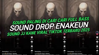 Download lagu DJ DROP ENAKEUN SLOWED X REVERB SOUND JJ KANE VIRAL TIKTOK TERBARU 2025 PALING DI CARI!! FULL BASS🎧🔊 mp3