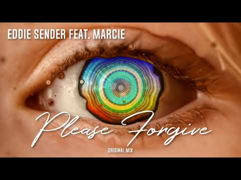 Eddie Sender feat. Marcie - Please Forgive (Original Mix)