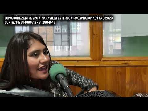 LUISA GÓMEZ/ Entrevista en maravilla estéreo Viracacha Boyacá 