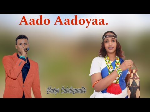 YAXYE CABDIQAADIR | HEESTA AADO AADOOYAA 2024