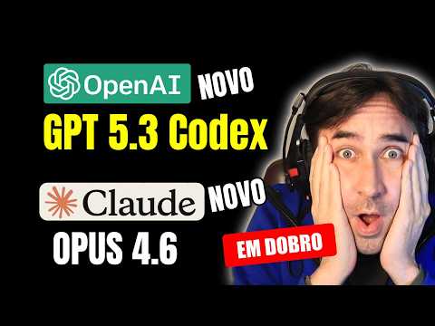 NOVO Claude Opus 4.6 e NOVO GPT 5.3 Codex em Lançamento Duplo da Anthropic e OpenAi No Mesmo Dia