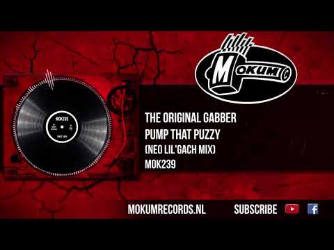 The Original Gabber - Pump That Puzzy (Neo Lil'Gach Mix)