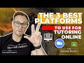 The 3 Best Platforms To Use For Tutoring Online