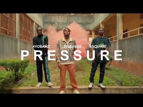 Jerryboi - Pressure Feat (Ayobams & Rsquare)