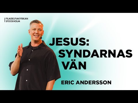 Jesus: syndarnas vän - Eric Andersson