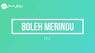 Download lagu JAZ - BOLEH MERINDU (KARAOKE) mp3 Download lagu JAZ - BOLEH MERINDU (KARAOKE) mp3