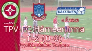 preview picture of video 'TPV-FC Hämeenlinna 1-2 (0-0) 4.5.2013 Kakkonen Tampere Pyynikin stadion'
