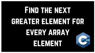 Download the video "Next Greater Element | C++ | Find the next greater element for every array element (use of stack)"