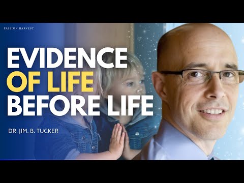 LIFE BEFORE LIFE: Children's Memories of Past Lives, Reincarnation & Dreams with Dr. Jim B. Tucker