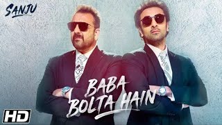 Sanju: Baba Bolta Hain Bas Ho Gaya | Ranbir Kapoor | Sanjay Dutt | Rajkumar Hirani | Papon