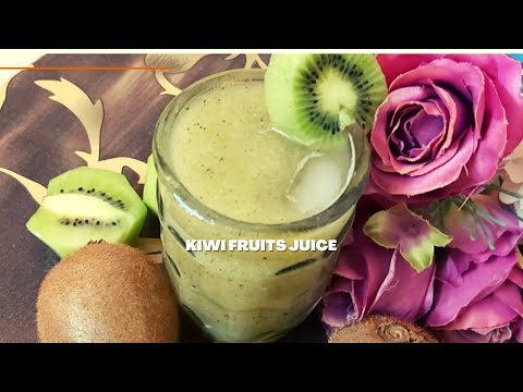 Kiwi Fruits Juice||Delicious Healthy Kiwi Fruits Juice||Quick and Easy Refresh juice Recipe