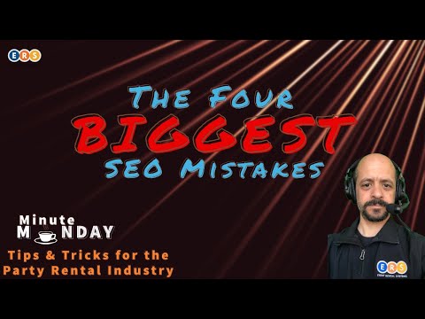 Minute Monday 4-19-2021 | The Four Biggest SEO Mistakes | (505) 435-9731 | Top Party Rental Software