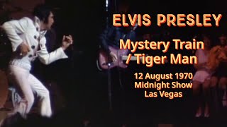 Elvis Presley - Mystery Train/Tiger Man - 12 August 1970, Midnight Show - with Stereo audio