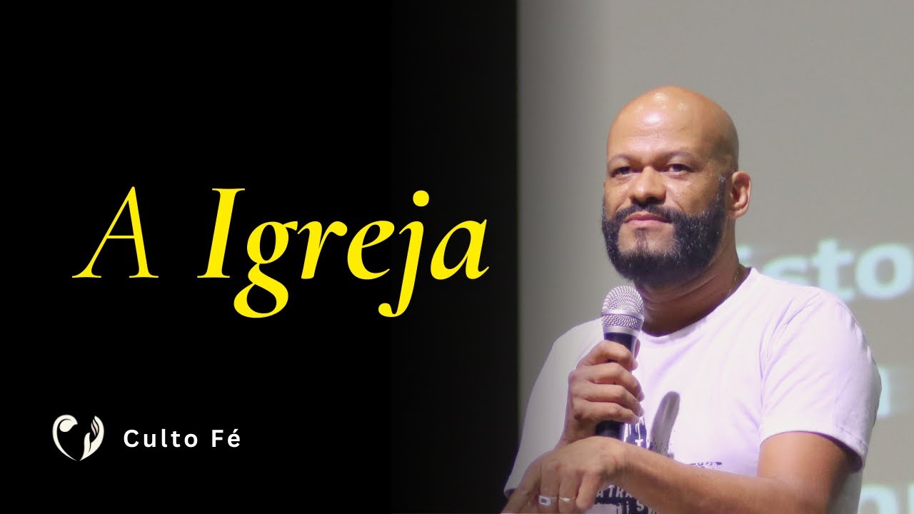 A Igreja - Pr Gilney Pires