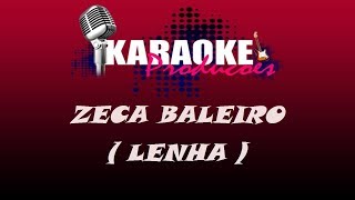 ZECA BALEIRO - LENHA ( KARAOKE )