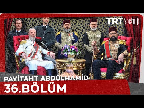 Payitaht Abdülhamid 36. Bölüm