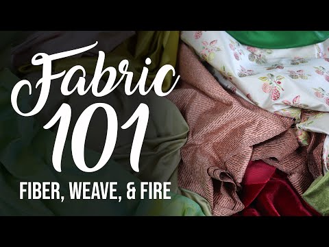 Fabric 101: How to ID Fabric by Fiber, Weave, and Fire