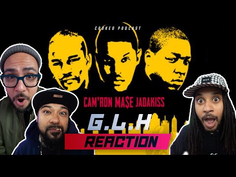 CAM'RON, MASE, & JADAKISS | GLH REACTION