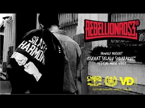Rebellion Rose - Sehat Selalu Sodaraku (Official Video) 2017