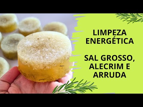 Sabonete Limpeza Energética - Sal grosso, alecrim e arruda.