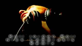 Antonis Kanakis - Roll Jordan Roll (Nick Lamprakis Remix 2016)