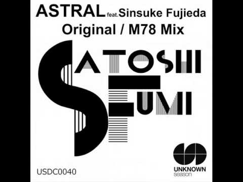 SATOSHI FUMI feat. SINSUKE FUJIEDA-Astral