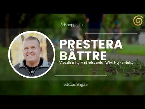 Wim Hof andning som ökar din prestation, välmående och glädje