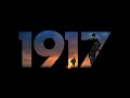 1917 OST Suite Hope Is A Dangerous Thing