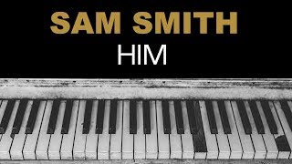 Sam Smith - HIM Karaoke Instrumental Acoustic Piano Cover Lyrics On Screen