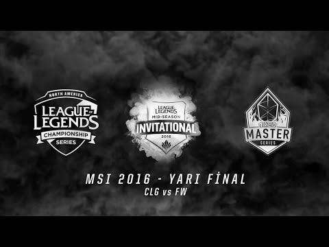MSI 2016 Yarı Final - CLG vs FW 1.Maç Özeti