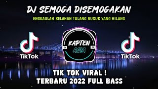 DJ SEMOGA DISEMOGAKAN Tik Tok Viral Terbaru 2022 F...