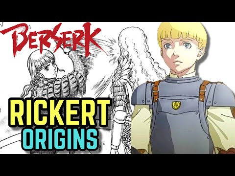 Rickert Origins - The Unlikely Hero & The Only Man Who Has Slapped Griffith - Explored