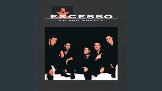 Excesso - Eu sou aquele