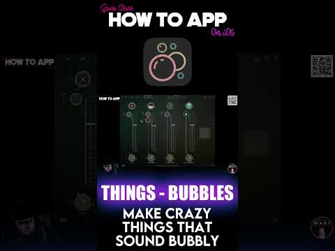 Things - Bubbles by AudioThing on How to App on iOS.