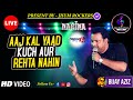 Aaj Kal Yaad Kuch Bijay Aziz Jhum Rockers Band Nagina Mohammad Aziz Live Performance Hd