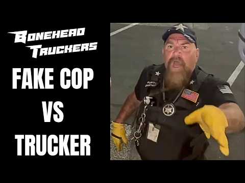 Rent A Cop Vs Truck Driver | Bonehead Truckers of the Week