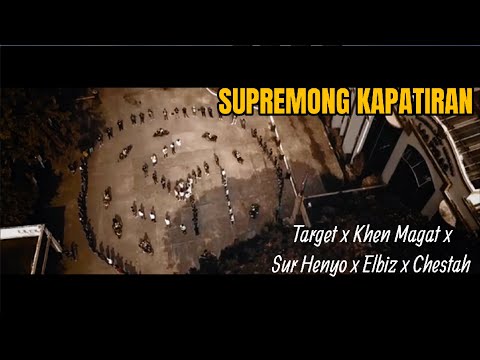 SUPREMONG KAPATIRAN - TARGET X KHEN MAGAT X SUR HENYO X ELBIZ X CHESTAH (VIDEO)
