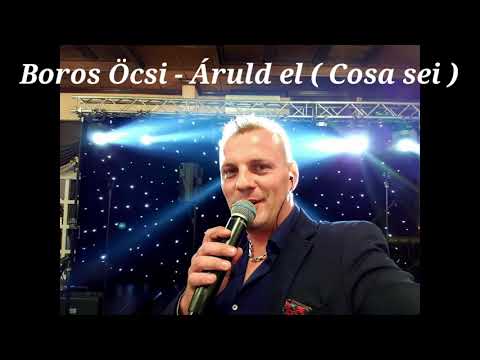 Boros Öcsi - Áruld el ( Cosa sei )